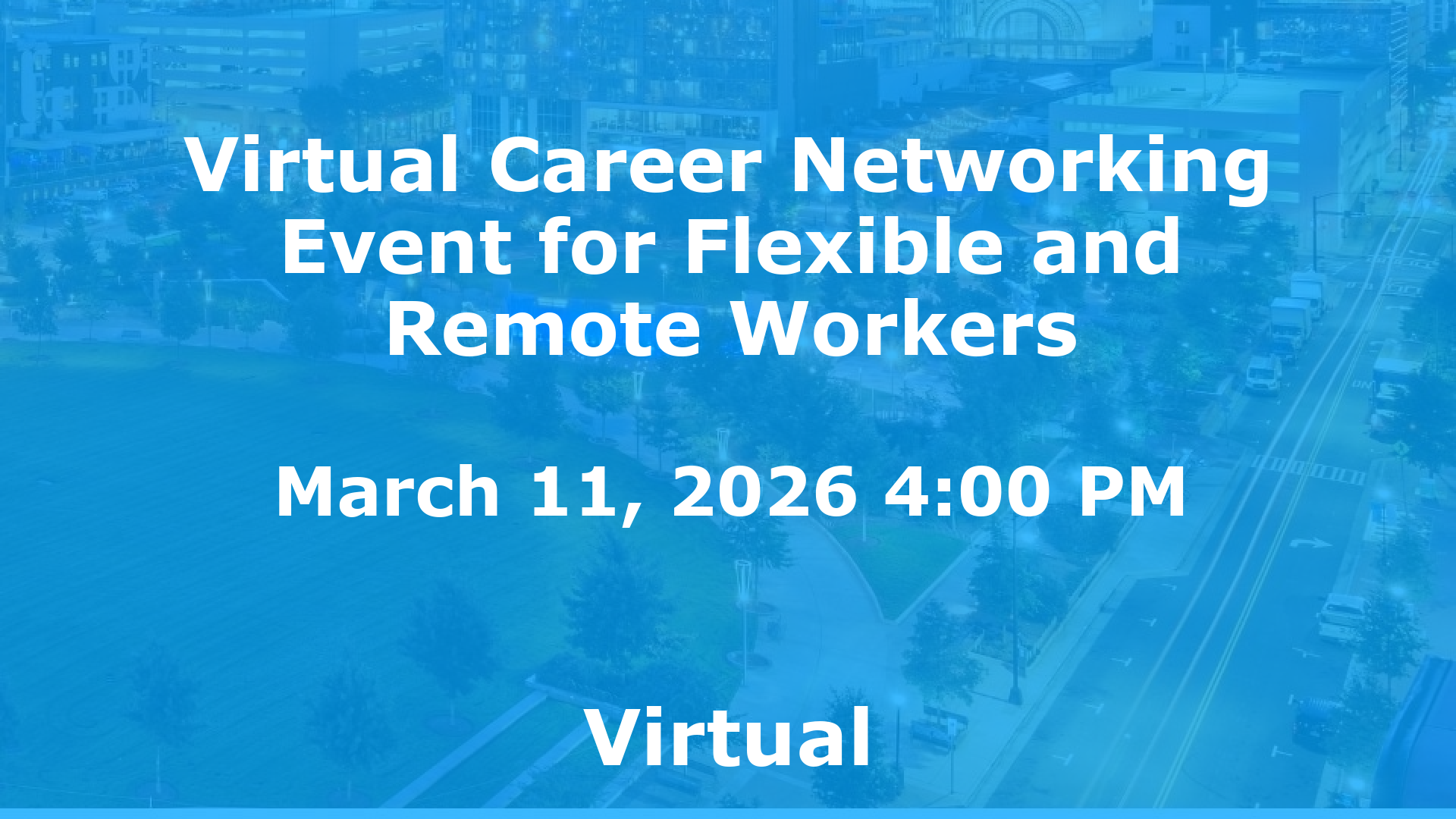 Virtual Career Networking Event for Flexible and Remote Workers event image